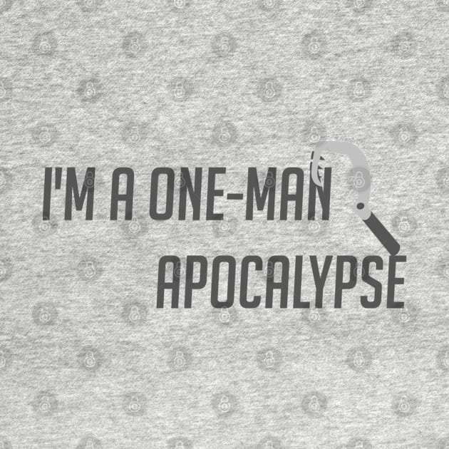 One-man apocalypse by badgerinafez